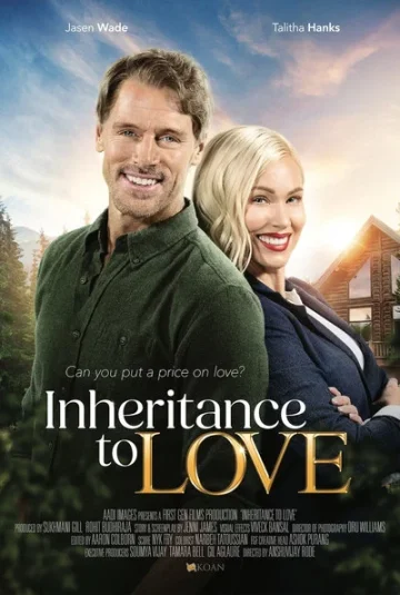 Inheritance to Love (2024) WEB-DL [Hindi (DD5.1) & English] 480p | 720p | 1080p [x264/ESubs] | Full Movie